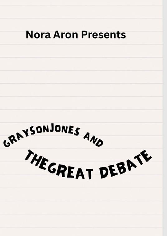 Grayson Jones and the Great Debate - Nora Aron - ebook