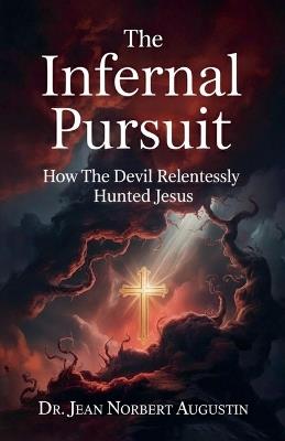 The Infernal Pursuit - Jean Norbert Augustin - cover