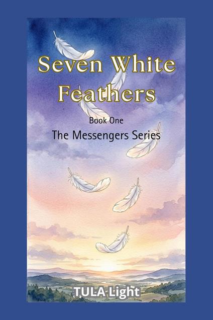 The Seven White Feathers - Linda L McDonald,Tula Light,Linda McDonald - ebook