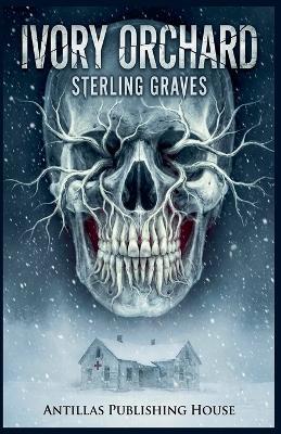 Ivory Orchard - Sterling Graves - cover