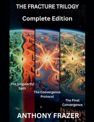 The Fracture Trilogy - Anthony Frazer - cover