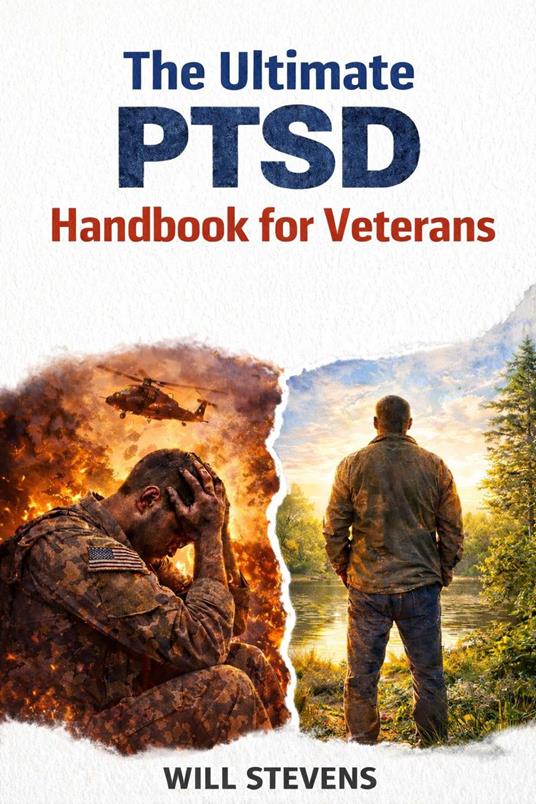 The Ultimate PTSD Handbook for Veterans