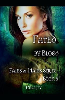 Fated by Blood - Charley - cover