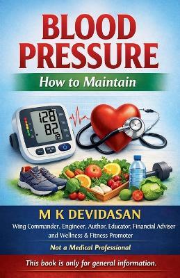 Blood Pressure - How to Maintain - M K Devidasan - cover