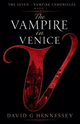 The Vampire in Venice - David G Hennessey - cover
