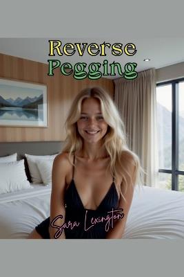 Reverse Pegging - Sara Lexington - cover