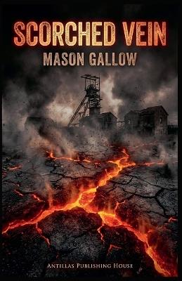 Scorched Vein - Mason Gallow - cover