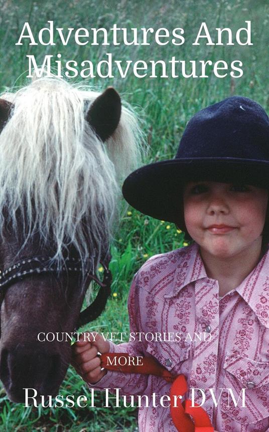 Adventures and Misadventures