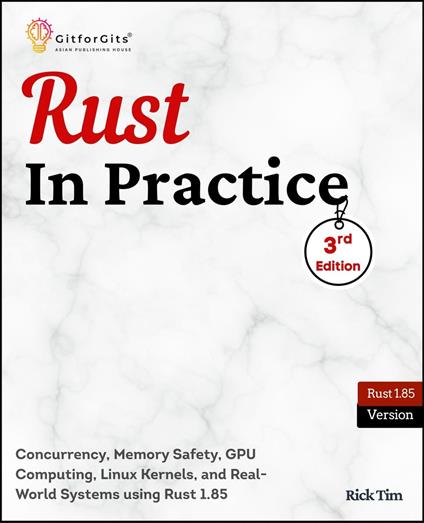 Rust In Practice, Third Edition