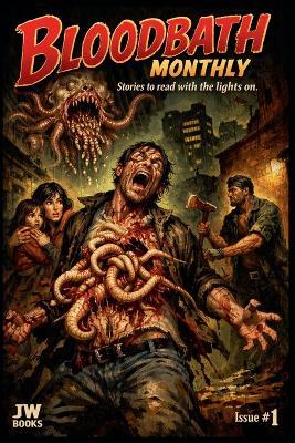 Bloodbath Monthly #1 - Terry Wilding - cover