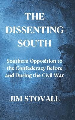 The Dissenting South - Jim Stovall - cover