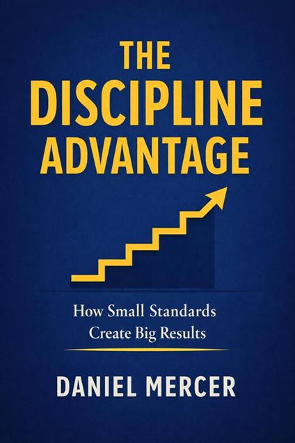 The Discipline Advantage