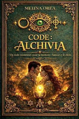 Code: Alchivia - Melina Orea - cover