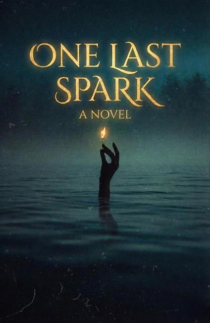 One Last Spark : A Noval - Jillian rose - ebook