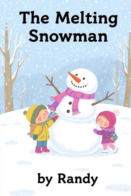 The Melting Snowman - Randy - ebook