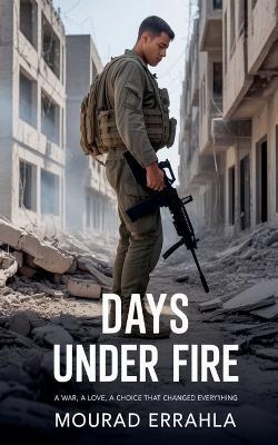 Days Under Fire - Mourad Errahla - cover