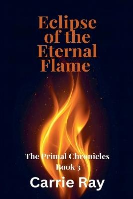 Eclipse of the Eternal Flame - Carrie Ray - cover