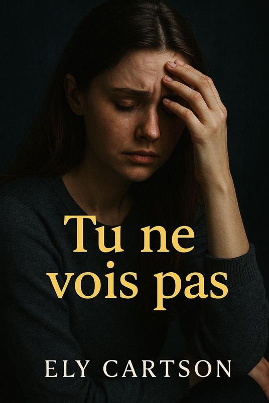 Tu ne vois pas