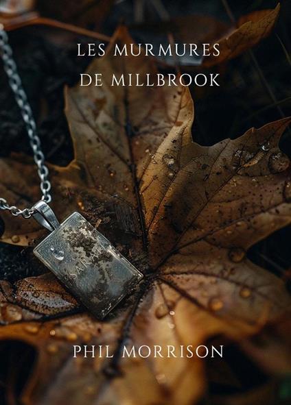 LES MURMURES DE MILLBROOK - Phil MORRISON - ebook