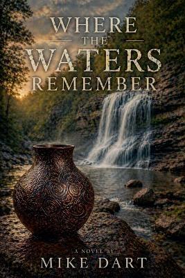 Where the Waters Remember - Mike Dart - cover