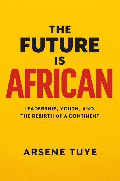 The Future Is African