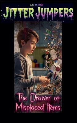 The Drawer of Misplaced items - C E Wolfie - cover