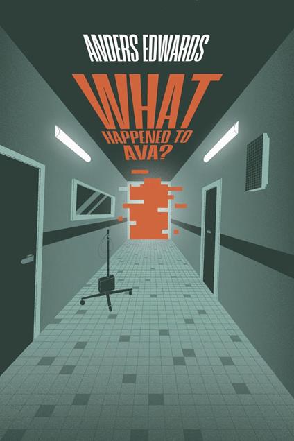 What Happened To Ava? - Anders Edwards - ebook
