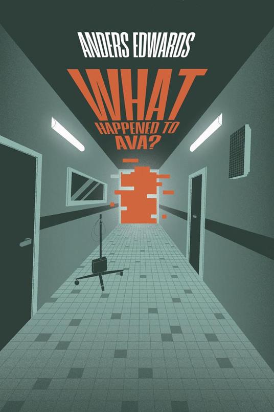 What Happened To Ava? - Anders Edwards - ebook
