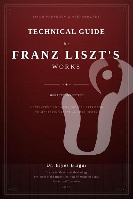 Technical Guide for Franz Liszt's Works