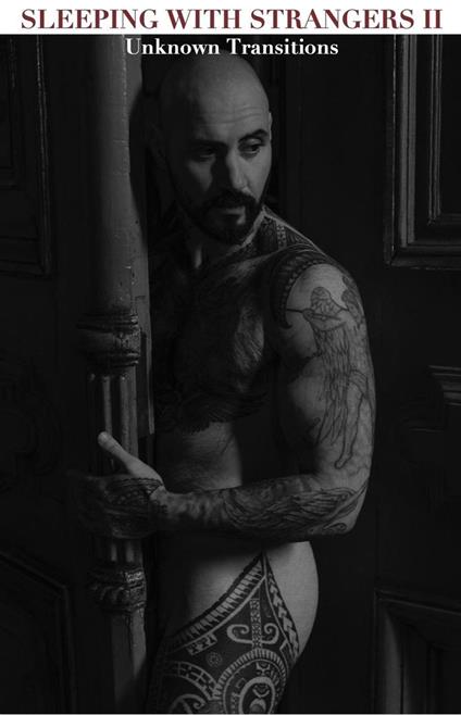 Sleeping with Strangers II Unknown Transitions