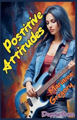 Positive Attitudes - Marianne Gregory - cover