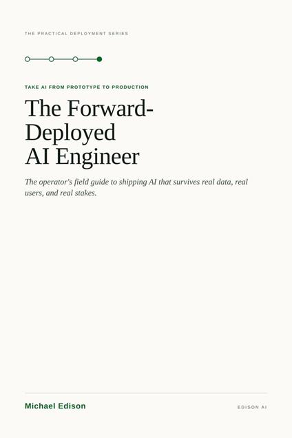 The Forward-Deployed AI Engineer