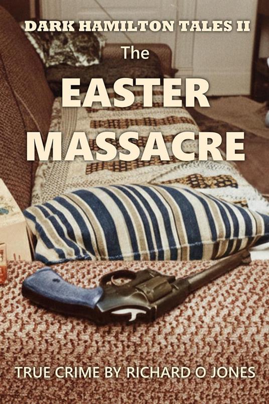 The Easter Massacre