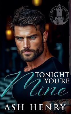 Tonight You're Mine - Ash Henry - cover