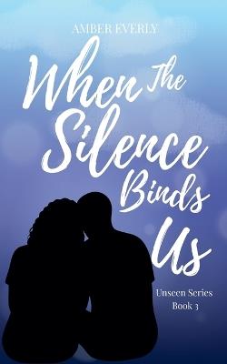 When the Silence Binds Us - Amber Everly - cover