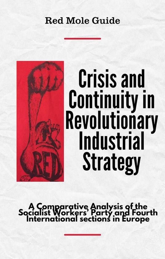 Crisis and Continuity in Revolutionary Industrial Strategy