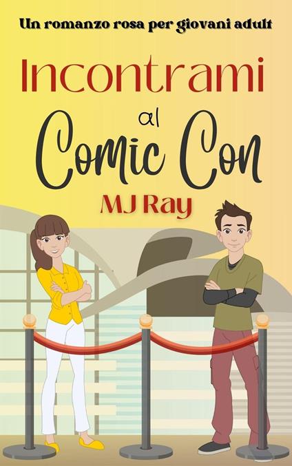 Incontrami al Comic Con - MJ Ray - ebook