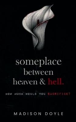 Someplace Between Heaven & Hell - Madison Doyle - cover