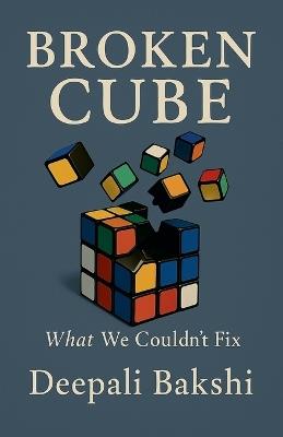 Broken Cube - Deepali Bakshi - cover
