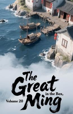The Great Ming in the Box, Volume 20 - Zenithnovels - cover