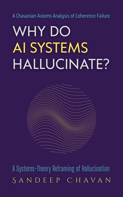 Why Do AI Systems Hallucinate?