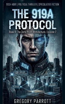 The 919A Protocol - Gregory Parrott - cover
