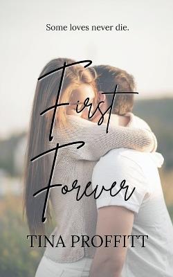 First Forever - Tina Proffitt - cover