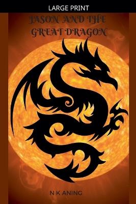 Jason and the Great Dragon - N K Aning - cover
