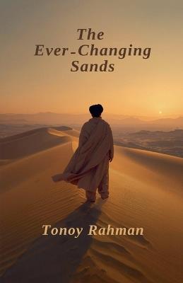 The Ever-Changing Sands - Tonoy Rahman - cover