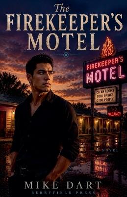 The Firekeepers Motel - Mike Dart - cover