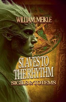 Slaves to the Rhythm - William Meikle - cover