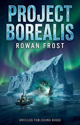 Project Borealis - Rowan Frost - cover