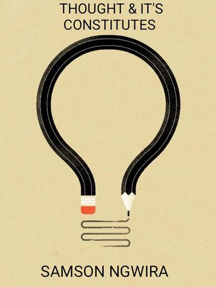 Thought and It's Constitutes