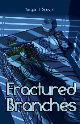 Fractured Branches - Morgan T Graves - cover